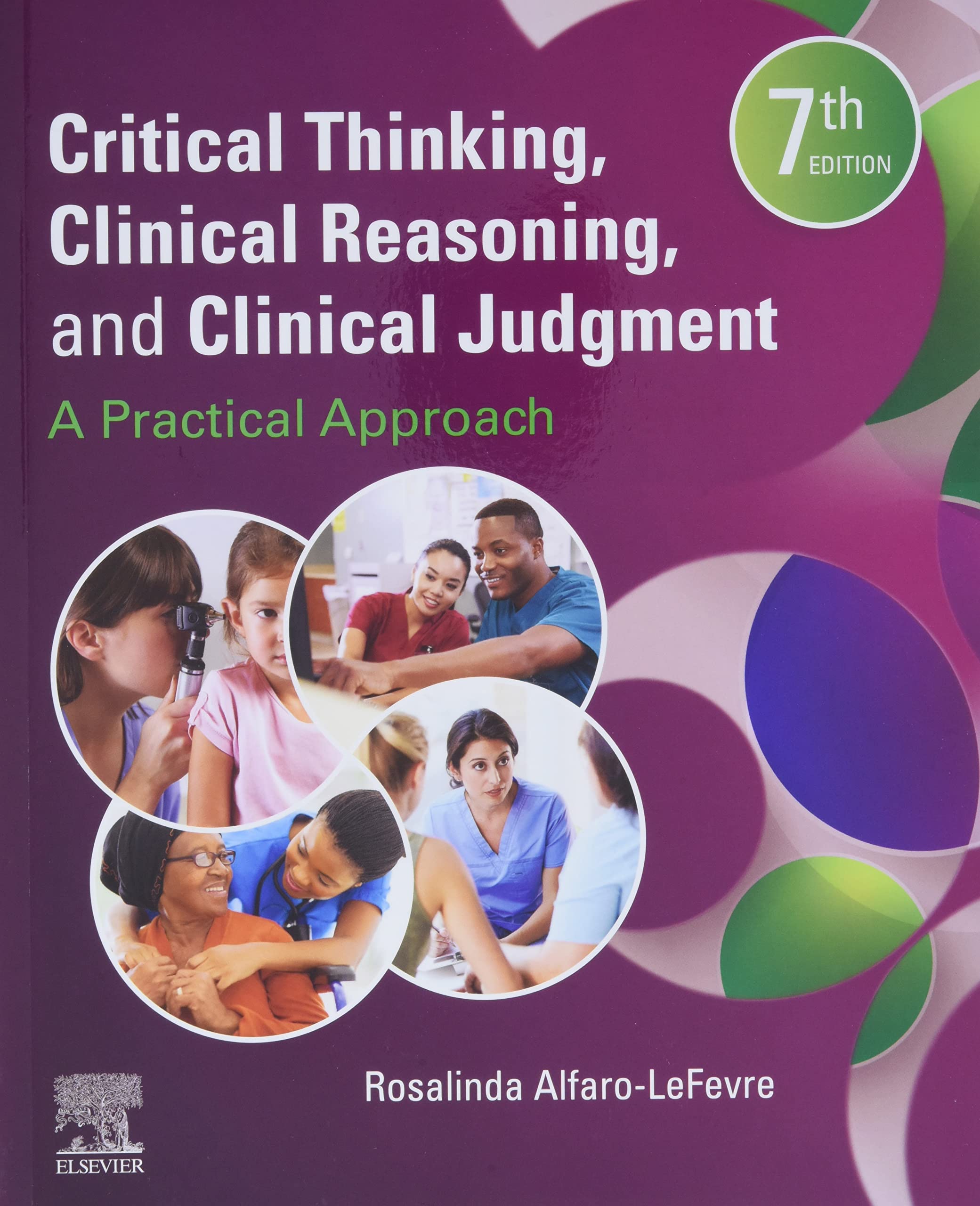 Critical Thinking, Clinical Reasoning, and Clinical Judgment: A